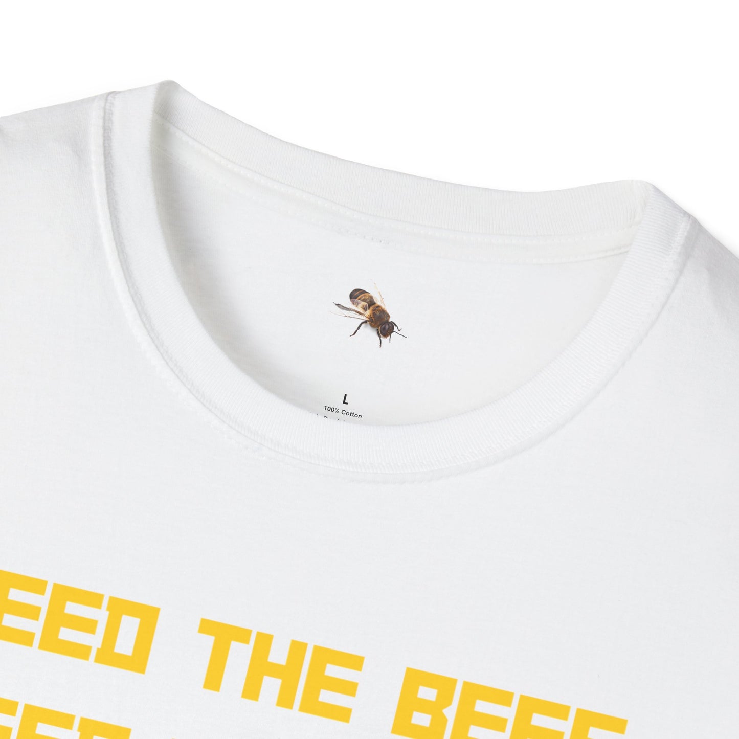 Feed The Bees Universal T Shirt