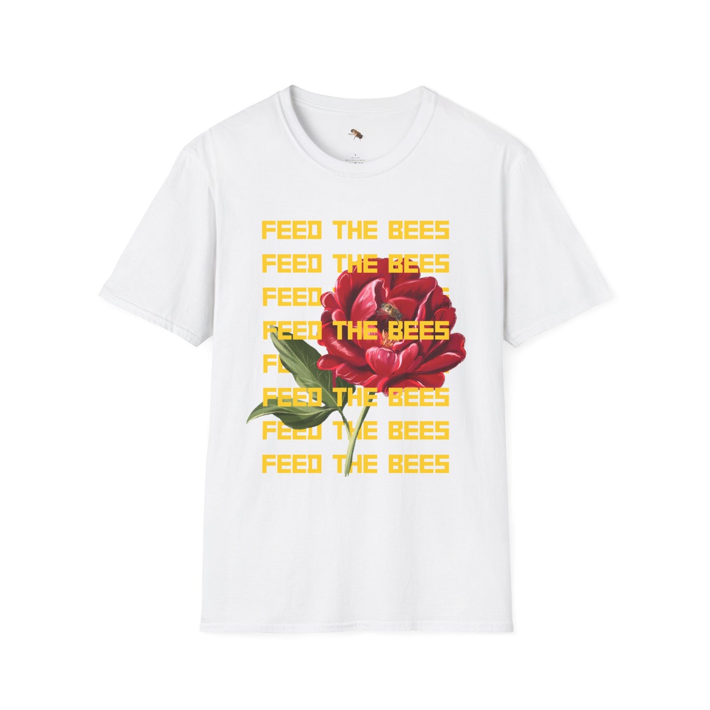 Feed The Bees Universal T Shirt